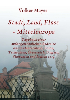 Stadt, Land, Fluss – Mitteleuropa von Mayer,  Volker