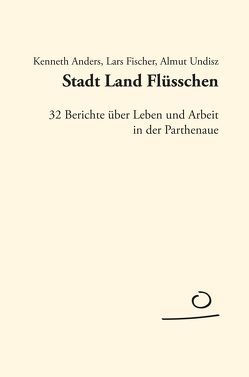 Stadt Land Flüsschen von Anders,  Kenneth, Fischer,  Lars, Undisz,  Almut