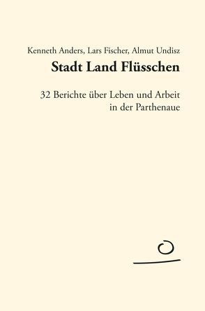 Stadt Land Flüsschen von Anders,  Kenneth, Fischer,  Lars, Undisz,  Almut