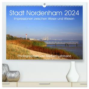 Stadt Nordenham 2024. Impressionen zwischen Weser und Wiesen (hochwertiger Premium Wandkalender 2024 DIN A2 quer), Kunstdruck in Hochglanz von Lehmann,  Steffani