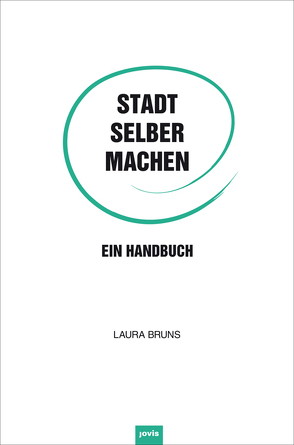 Stadt selber machen von Bruns,  Laura