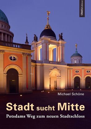 Stadt sucht Mitte von Schöne,  Michael