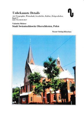 Stadt Swientochlowitz – Oberschlesien, Polen von Festner,  Sibylle, Mehrer,  Valentin