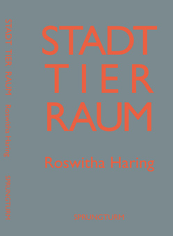 Stadt Tier Raum von Haring,  Roswitha