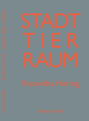 Stadt Tier Raum von Haring,  Roswitha