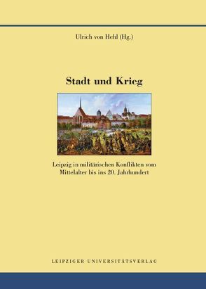 Stadt und Krieg von Hehl,  Ulrich von