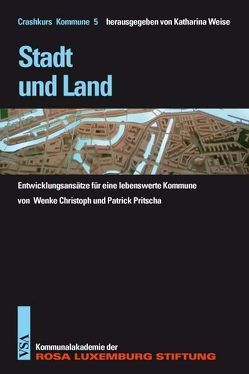 Stadt und Land von Pritscha,  Patrick, Weise,  Katharina, Wenke,  Christoph