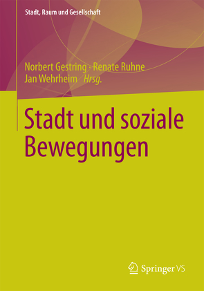 Stadt und soziale Bewegungen von Gestring,  Norbert, Ruhne,  Renate, Wehrheim,  Jan