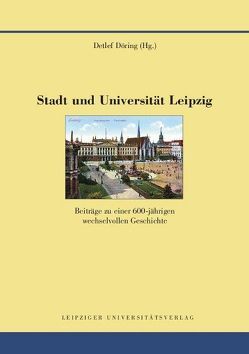 Stadt und Universität Leipzig von Döring,  Detlef