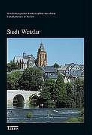 Stadt Wetzlar von Schneider,  Reinhold, Weissenmayer,  Martina