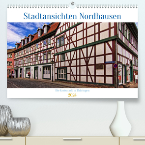 Stadtansichten Nordhausen (Premium, hochwertiger DIN A2 Wandkalender 2024, Kunstdruck in Hochglanz) von / Detlef Thiemann,  DT-Fotografie