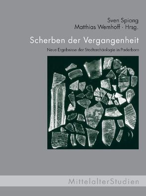 Scherben der Vergangenheit von Spiong,  Sven, Wemhoff,  Matthias