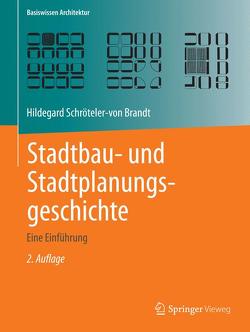 Stadtbau- und Stadtplanungsgeschichte von Schröteler-von Brandt,  Hildegard