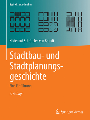 Stadtbau- und Stadtplanungsgeschichte von Schröteler-von Brandt,  Hildegard