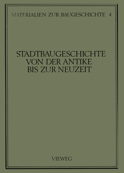 Stadtbaugeschichte von der Antike bis zur Neuzeit von Grassnick,  Martin