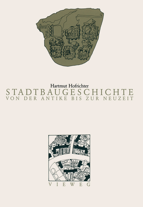 Stadtbaugeschichte von der Antike bis zur Neuzeit von Hofrichter,  Hartmut