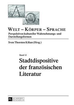 Stadtdispositive der französischen Literatur von Kilian,  Sven Thorsten