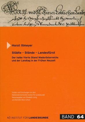 Städte – Stände – Landesfürst von Illmeyer,  Horst, Loinig,  Elisabeth, Motz-Linhart,  Reinelde