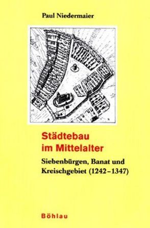 Städtebau im Mittelalter von Niedermaier,  Paul