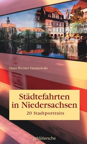 Städtefahrten in Niedersachsen von Dannowski,  Hans W