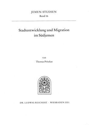 Stadtentwicklung und Migration im Südjemen von Pritzkat,  Thomas