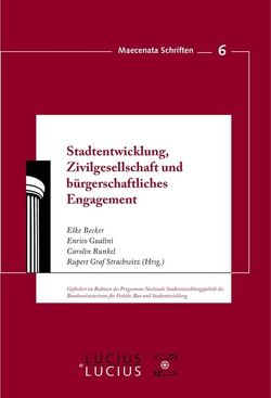 Stadtentwicklung, Zivilgesellschaft und bürgerschaftliches Engagement von Becker,  Elke, Gualini,  Enrico, Runkel,  Carolin, Strachwitz,  Rupert Graf