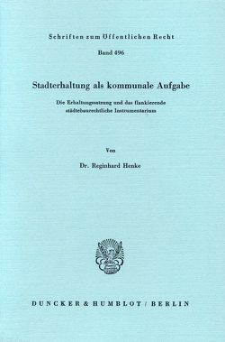 Stadterhaltung als kommunale Aufgabe. von Henke,  Reginhard