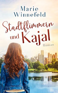 Stadtflimmern und Kajal von Winnefeld,  Marie