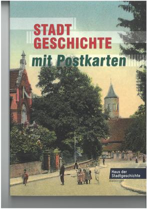 Stadtgeschichte mit Postkarten von Schultheiss,  Hans