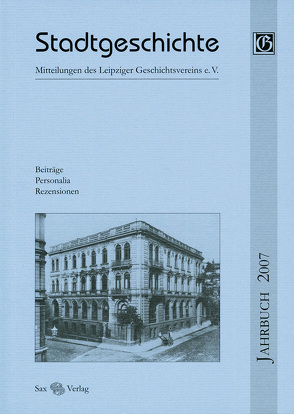 Stadtgeschichte. Mitteilungen des Leipziger Geschichtsvereins e.V. / Stadtgeschichte von Cottin,  Markus, Döring,  Detlef, Friedrich,  Cathrin, Steinführer,  Henning, Titel,  Volker