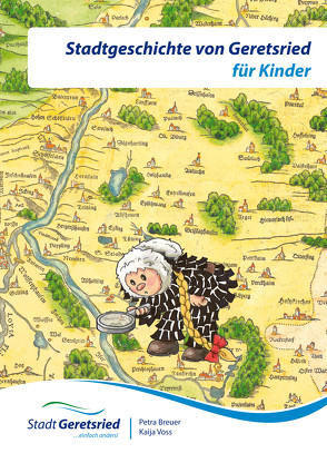 Stadtgeschichte von Geretsried für Kinder von Breuer,  Petra, Voss,  Kaija