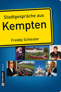 Stadtgespräche aus Kempten von Schissler,  Freddy