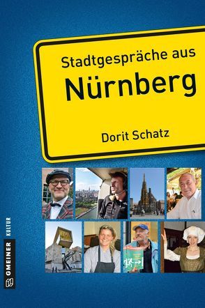 Stadtgespräche aus Nürnberg von Schatz,  Dorit