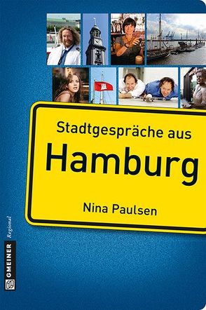 Stadtgespräche aus Hamburg von Paulsen,  Nina