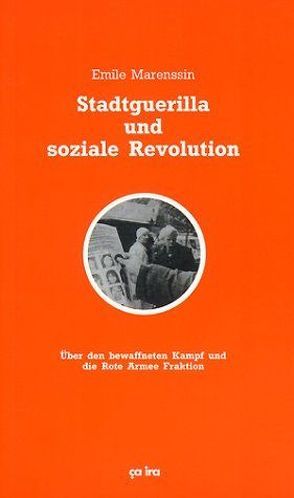 Stadtguerilla und soziale Revolution von Bruhn,  Joachim, Bruhn,  Joachim;Walterspiel,  Gabriela, Marenssin,  Emile