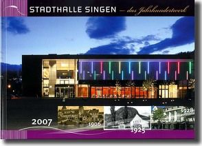 Stadthalle Singen – das Jahrhundertwerk von Bamberg,  Gunnar, Kappes,  Reinhild, Lemke,  Stefanie, Peter,  Klaus M