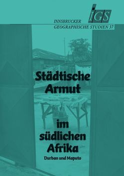 Städtische Armut im südlichen Afrika von Ammering,  Ute, Coy,  Martin, Erhard,  Kristina, Forcher-Mayr,  Matthias, Merklein,  Annemarie, Schernthaner,  Michael, Werner,  Anke