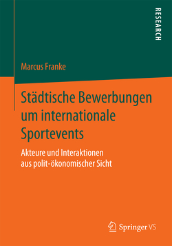 Städtische Bewerbungen um internationale Sportevents von Franke,  Marcus