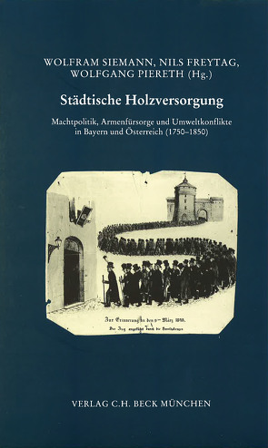 Städtische Holzversorgung von Freytag,  Nils, Piereth,  Wolfgang, Siemann,  Wolfram