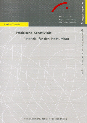 Städtische Kreativität – Potenzial für den Stadtumbau von Liebmann,  Heike, Robischon,  Tobias