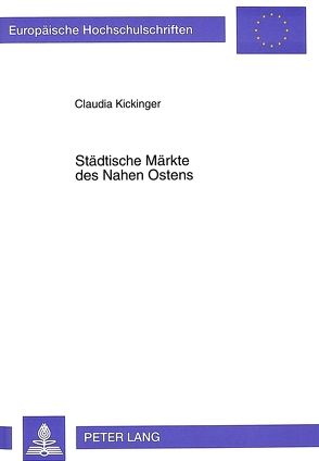 Städtische Märkte des Nahen Ostens von Kickinger,  Claudia