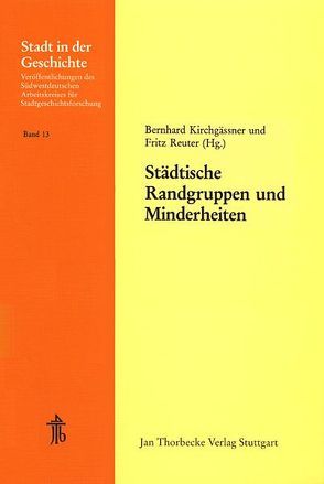 Städtische Randgruppen und Minderheiten von Kirchgässner,  Bernhard, Reuter,  Fritz