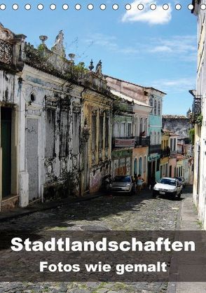 Stadtlandschaften – Fotos wie gemalt (Tischkalender 2018 DIN A5 hoch) von Rudolf Blank,  Dr.