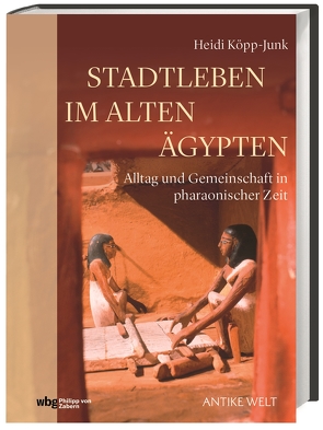 Stadtleben im Alten Ägypten von Köpp-Junk,  Heidi