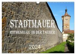 Stadtmauer. Rothenburg ob der Tauber (Wandkalender 2024 DIN A3 quer), CALVENDO Monatskalender von Schmidt,  Sergej