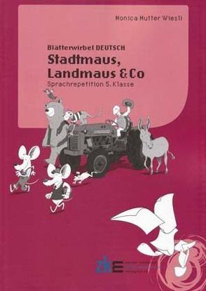 Stadtmaus, Landmaus & Co. von Mutter Wiesli,  Monica