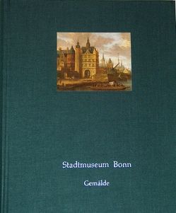 Stadtmuseum Bonn – Gemälde von Bodsch,  Ingrid, Dumoulin,  Marie S