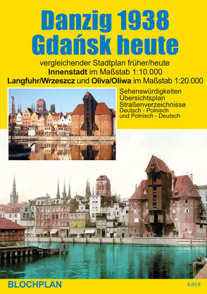 Stadtplan Danzig 1938/Gdańsk heute von Bloch,  Dirk