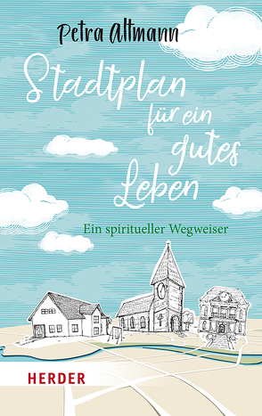 Stadtplan für ein gutes Leben von Altmann,  Petra