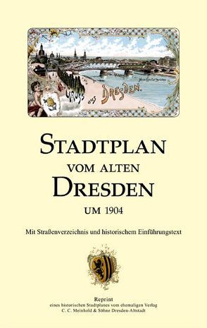 Stadtplan vom alten Dresden um 1904 von Schmidt,  Michael